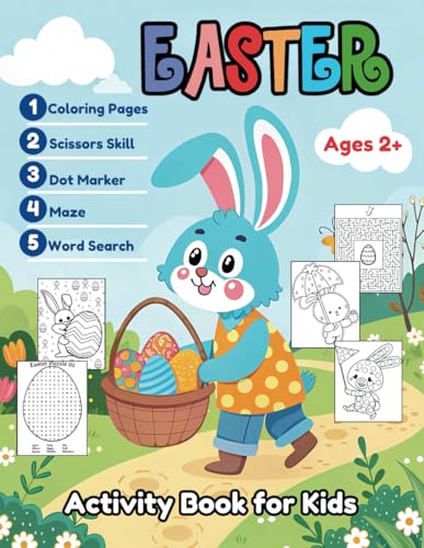Easter Activity Book for Kids Aged 2+: Packed With 50+ Mixed Engaging Activities Such as Coloring Pages, Scissors Skills, Dot Marker, Maze and Word ... Season. (Easter Adventure Activity Books) von Independently published