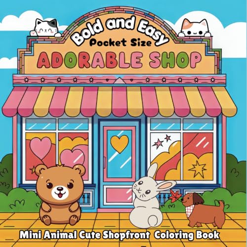 Pocket Size Bold and Easy Adorable Shop Coloring Book For Adults and Kids: Filled With 50 Simple Yet Captivating Illustrations of Cute Animals in ... For All Ages (Pocket Size Coloring Books) von Independently published
