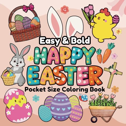 Pocket Size Bold and Easy Happy Easter Coloring Book For Adults & Kids: Filled With 50 Cute and Simple Illustrations of Spring Charms, These Mini ... Stuffer (Easter Adventure Activity Books) von Independently published