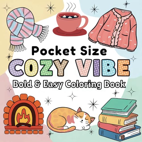 Pocket Size Cozy Vibe Coloring Book For Adults and Kids: Mini Bold and Easy Cosy Coloring Pages With Bold & Think Outlines. Featuring 50 Cute ... for All Ages (Bold and Easy Cozy Coloring) von Independently published