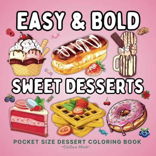 Pocket Sweets: Mini Desserts Coloring Book for Kids and Adults: Featuring 50+ Simple Bold and Easy-to-Color Illustrations of Cakes, Ice-cream, Tarts, ... All Ages. (Bite-Sized Food Coloring Books) von Independently published