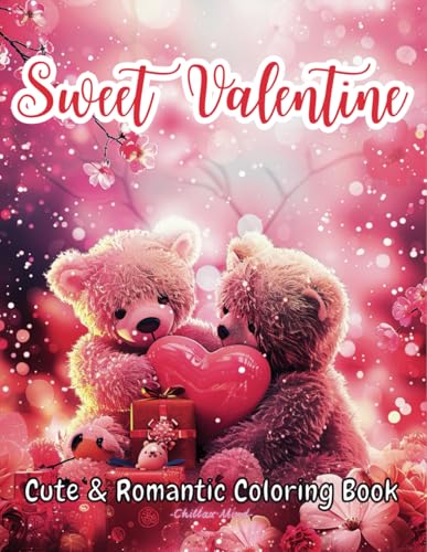 Sweet Valentine's Day Coloring Book for Adults and Kids: Celebrate the Joy of Love With 50 Cute and Fun Illustrations of Love-Filled Hearts, Adorable ... All Ages. (Sweet Valentine's Coloring Books) Sweet Valentine's Day Coloring Book for Adults and Kids: Celebrate the Joy of Love With 50 Cute and Fun Illustrations of Love-Filled Hearts, Adorable ... All Ages. (Sweet Valentine's Coloring Books) von Independently published