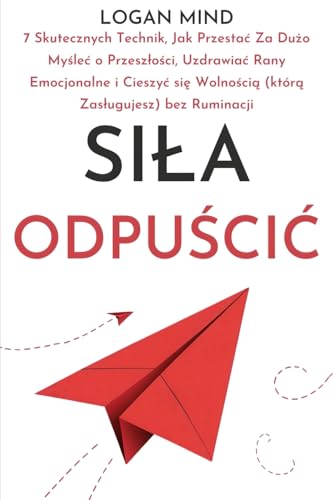 Sztuka Samodyscypliny: Praktyczne Techniki Zwi¿kszania Odporno¿ci Psychicznej, Niszczenia Z¿ych Nawyków I Opierania Si¿ Pokusom, Aby (Wreszcie) ... Bez Samosabota¿u (Popraw Się Teraz)
