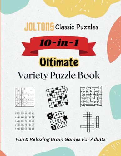 Ultimate 10-in-1 Variety Puzzle Book For Adults: 10 Popular Puzzle Types For Hours Of Fun And Relaxation! | 8.5 x 11 inches, 153 pages | Over 200+ Variety Puzzles! von Independently published