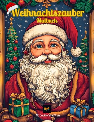Weihnachtszauber Malbuch: 50 Wunderschöne Weihnachtsillustrationen mit Weihnachtsmann, Schneemännern, Festlicher Dekoration und Mehr! von Independently published