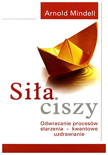Siła ciszy: Odwracanie procesów starzenia - kwantowe uzdrawianie von Kos