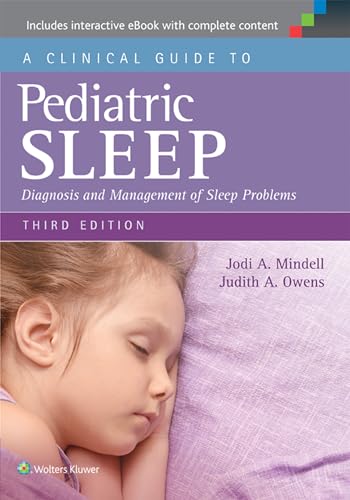 A Clinical Guide to Pediatric Sleep: Diagnosis and Management of Sleep Problems von Lippincott Williams & Wilkins