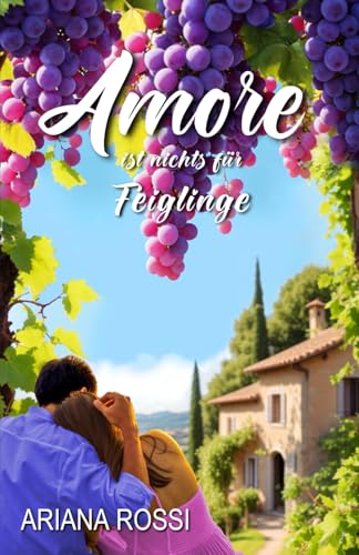 Amore ist nichts für Feiglinge: Ein Frühlingsmärchen auf Sardinien (Zauberhaftes Sardinien, Band 3) Amore ist nichts für Feiglinge: Ein Frühlingsmärchen auf Sardinien (Zauberhaftes Sardinien, Band 3) von Independently published