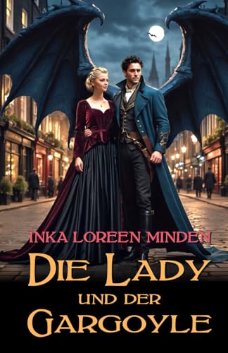 Die Lady und der Gargoyle: Para-Histo-Romance (Regency Creatures, Band 2) von Independently published
