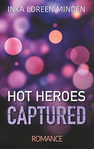 Hot Heroes: Captured von beHEARTBEAT