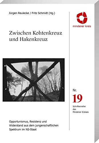 Zwischen Kohtenkreuz und Hakenkreuz: Schriftenreihe des Mindener Kreises Nr. 19 Zwischen Kohtenkreuz und Hakenkreuz: Schriftenreihe des Mindener Kreises Nr. 19 von Spurbuchverlag Baunach