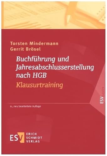 Buchführung und Jahresabschlusserstellung nach HGB - Klausurtraining (ESVbasics)