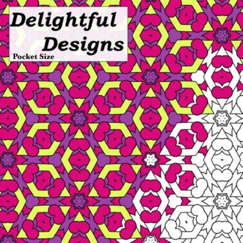 Pocket Size Delightful Designs: Relaxing On The Go Mini Coloring Book For Adults (Mini Coloring Books, Band 1) von CreateSpace Independent Publishing Platform