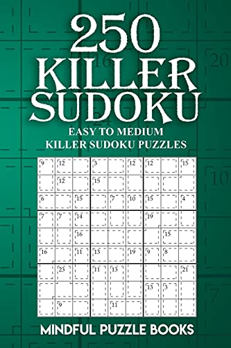250 Killer Sudoku: Easy to Medium Killer Sudoku Puzzles (Sudoku Killer, Band 6) von CREATESPACE