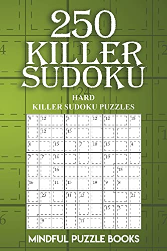 250 Killer Sudoku: Hard Killer Sudoku Puzzles (Sudoku Killer, Band 4) von CREATESPACE