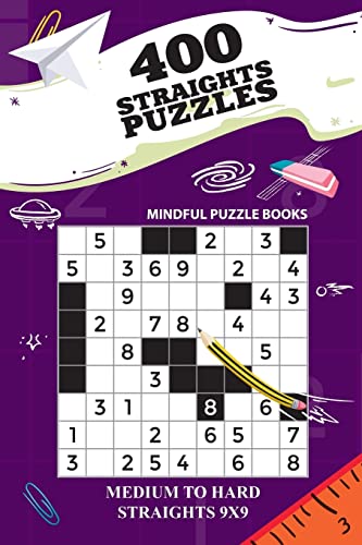 400 Straights Puzzles: Medium to Hard Straights 9x9 (Straights Collection, Band 15) von CREATESPACE