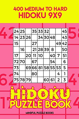 Hidoku Puzzle Book 7: 400 Medium to Hard Hidoku 9x9 (Hidoku Collection, Band 7) von CREATESPACE