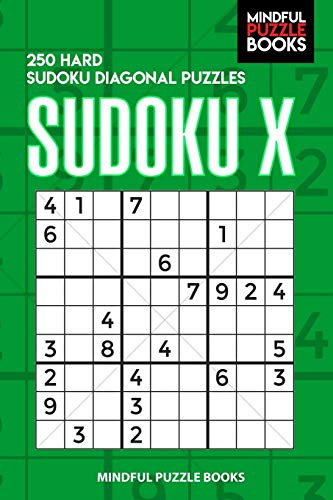 Sudoku X: 250 Hard Sudoku Diagonal Puzzles (Diagonal Sudoku, Band 12)