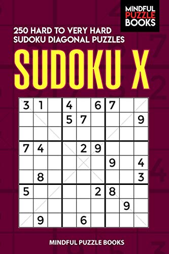 Sudoku X: 250 Hard to Very Hard Sudoku Diagonal Puzzles (Diagonal Sudoku, Band 16)