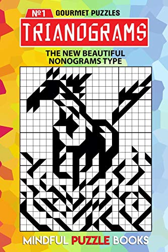 Trianograms: The New Beautiful Nonograms Type (Triangle Nonogram, Band 1) von Independently Published
