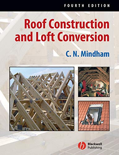Roof Construction and Loft Conversion Fourth Edition von Wiley