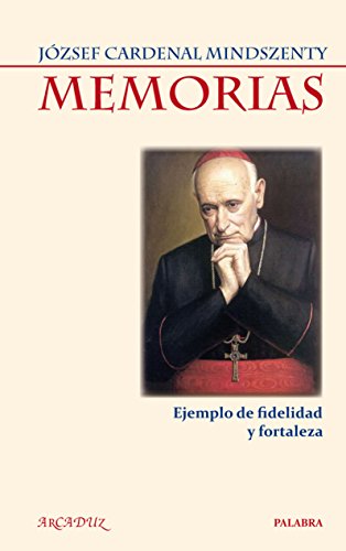 Memorias : ejemplo de fidelidad y fortaleza (Arcaduz, Band 107)