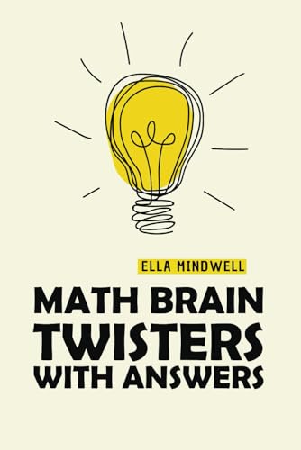 Math Brain Twisters with Answers: Challenging Logic Puzzles and Number Games for Teens and Adults | 100 Unique Rectslider Challenges with Step-by-Step Solutions von Independently published