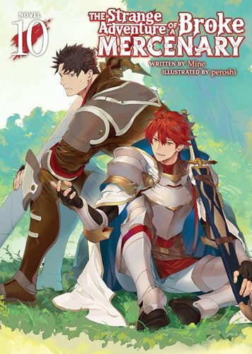 The Strange Adventure of a Broke Mercenary (Light Novel) Vol. 10 von Airship