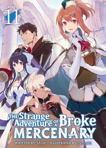 The Strange Adventure of a Broke Mercenary (Light Novel) Vol. 11 von Airship