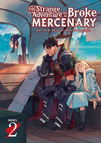 The Strange Adventure of a Broke Mercenary (Light Novel) Vol. 2 von Seven Seas