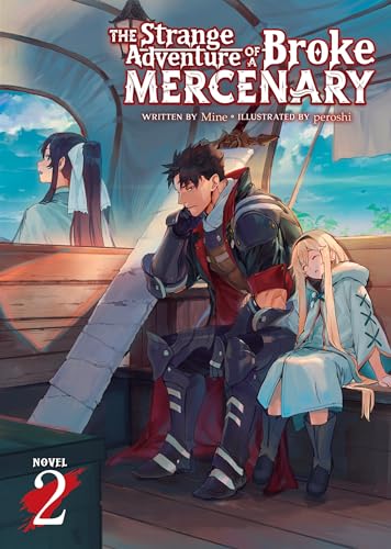 The Strange Adventure of a Broke Mercenary (Light Novel) Vol. 2