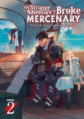 The Strange Adventure of a Broke Mercenary (Light Novel) Vol. 2 von Seven Seas