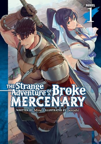 The Strange Adventure of a Broke Mercenary (Light Novel) Vol. 1 von Seven Seas