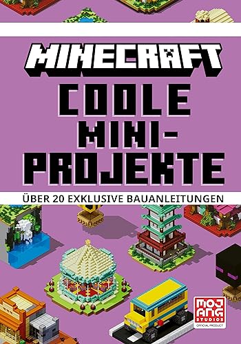 Minecraft Coole Mini-Projekte. Über 20 exklusive Bauanleitungen: Der SPIEGEL-Bestseller | Mit detaillierten Anleitungen, Tipps und Tricks (Minecraft - Schritt für Schritt)