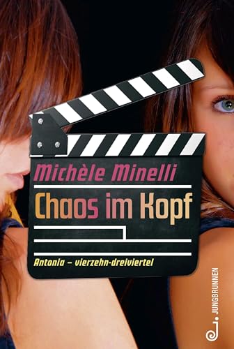Chaos im Kopf: Antonia - vierzehn-dreiviertel von Jungbrunnen