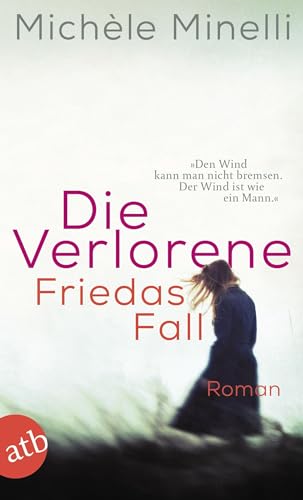 Die Verlorene – Friedas Fall: Roman