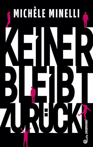 Keiner bleibt zurück: Wie schaffe ich die Schule? Und welche Ausbildung möchte ich in Zukunft machen? Jugendbuch über Angst und Stress bei der ... aber auch Solidarität als Orientierungshilfe von Jungbrunnen