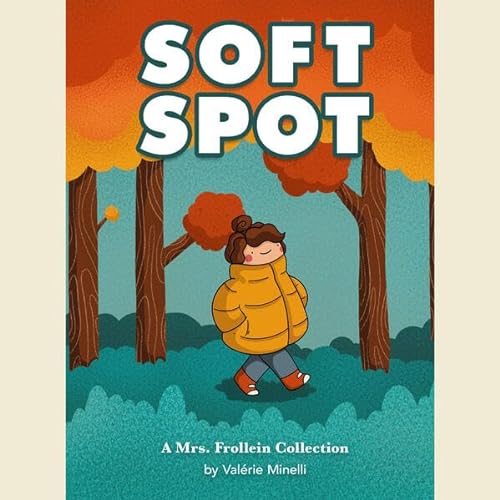 Soft Spot: A Mrs. Frollein Collection