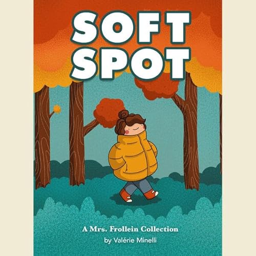 Soft Spot: A Mrs. Frollein Collection von Polly Verlag