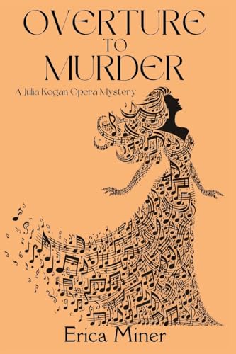 Overture to Murder: A Julia Kogan Opera Mystery von Level Best Books