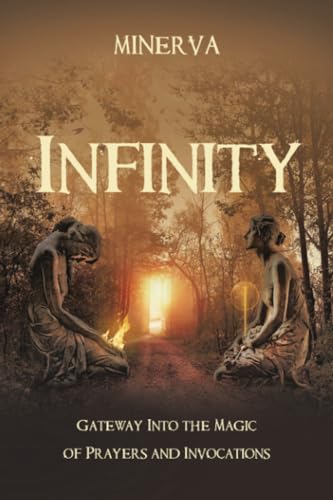 Infinity: Gateway Into the Magic of Prayers and Invocations von Balboa Press AU