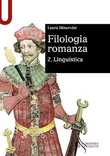 Filologia romanza. Linguistica (Vol. 2) (Sintesi) von Le Monnier Università
