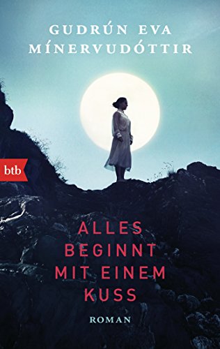 Alles beginnt mit einem Kuss: Roman von btb Verlag
