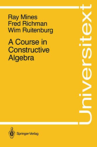 A Course in Constructive Algebra (Universitext) von Springer