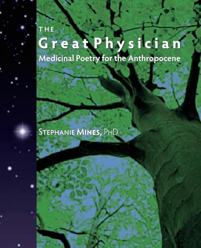 The Great Physician: Medicinal Poetry for the Anthropocene von Kindred World