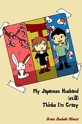 My Japanese Husband (still) Thinks I'm Crazy (Texan & Tokyo, Band 2)