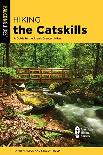 Hiking the Catskills: A Guide to the Area's Greatest Hikes (Regional Hiking)
