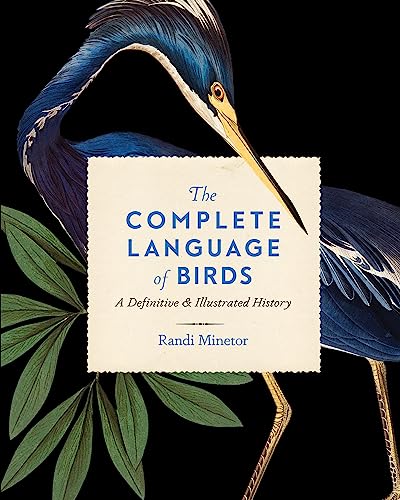 The Complete Language of Birds: A Definitive and Illustrated History (13) (Complete Illustrated Encyclopedia, Band 13)