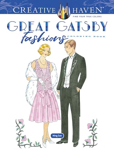 Creative Haven Great Gatsby Fashions Coloring Book (Creative Haven Coloring Books)
