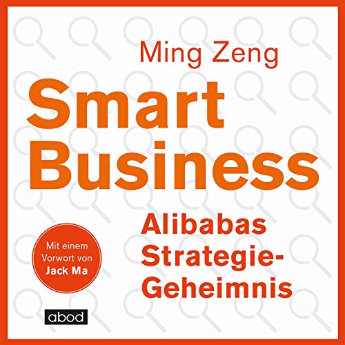 Smart Business - Alibabas Strategie-Geheimnis: . von Audible Studios on Brilliance